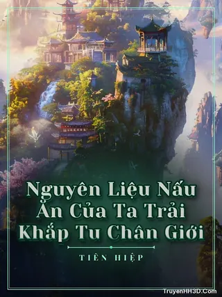Bìa Nguyên Liệu Nấu Ăn Của Ta Trải Khắp Tu Chân Giới