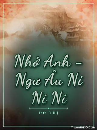 Bìa truyện Nhớ Anh - Ngư Âu Ni Ni Ni
