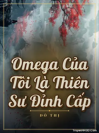 Bìa Omega Của Tôi Là Thiên Sư Đỉnh Cấp