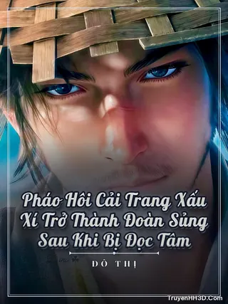 Bìa truyện Pháo Hôi Cải Trang Xấu Xí Trở Thành Đoàn Sủng Sau Khi Bị Đọc Tâm
