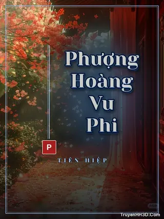Bìa truyện Phượng Hoàng Vu Phi