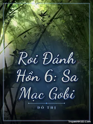 Bìa Roi Đánh Hồn 6: Sa Mạc Gobi