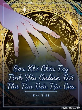 Bìa Sau Khi Chia Tay Tình Yêu Online, Đối Thủ Tìm Đến Tận Cửa