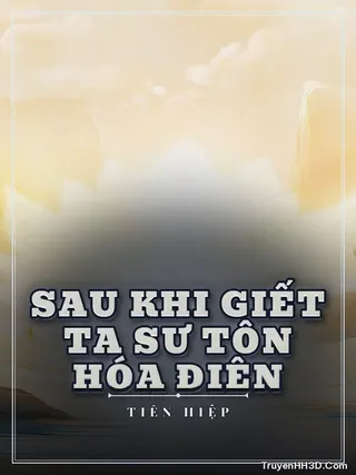 Bìa truyện Sau Khi Giết Ta Sư Tôn Hóa Điên