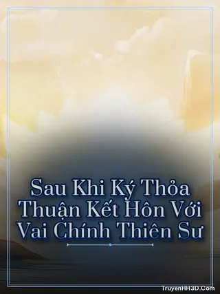 Bìa truyện Sau Khi Ký Thỏa Thuận Kết Hôn Với Vai Chính Thiên Sư