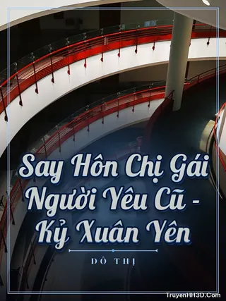 Bìa truyện Say Hôn Chị Gái Người Yêu Cũ - Kỷ Xuân Yên