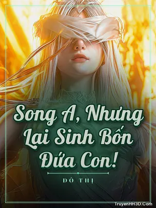 Bìa truyện Song A, Nhưng Lại Sinh Bốn Đứa Con!