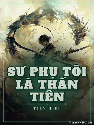 Bìa Sư Phụ Tôi Là Thần Tiên