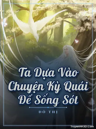 Bìa Ta Dựa Vào Chuyện Kỳ Quái Để Sống Sót