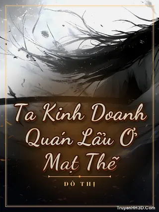 Bìa Ta Kinh Doanh Quán Lẩu Ở Mạt Thế