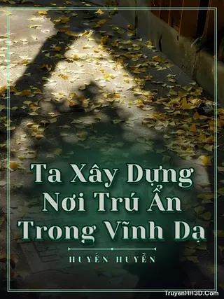Bìa Ta Xây Dựng Nơi Trú Ẩn Trong Vĩnh Dạ