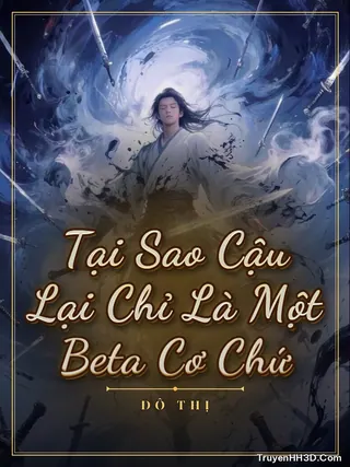 Bìa Tại Sao Cậu Lại Chỉ Là Một Beta Cơ Chứ