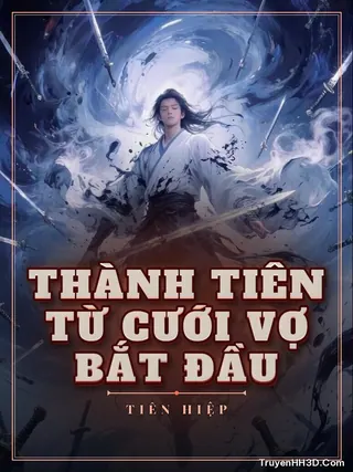 Bìa Thành Tiên Từ Cưới Vợ Bắt Đầu