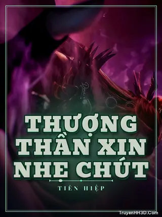 Bìa Thượng Thần Xin Nhẹ Chút