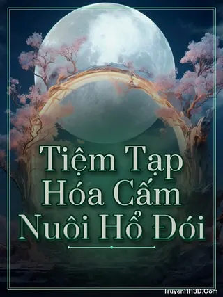 Bìa Tiệm Tạp Hóa Cấm Nuôi Hổ Đói