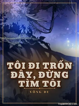 Bìa Tôi Đi Trốn Đây, Đừng Tìm Tôi