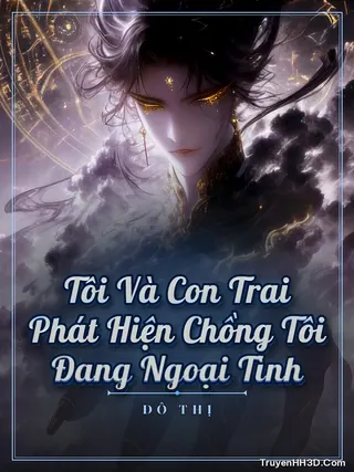 Bìa Tôi Và Con Trai Phát Hiện Chồng Tôi Đang Ngoại Tình