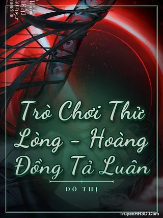 Bìa Trò Chơi Thử Lòng - Hoàng Đồng Tả Luân