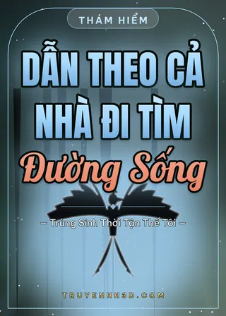 Bìa Trùng Sinh Thời Tận Thế_ Tôi Dẫn Theo Cả Nhà Đi Tìm Đường Sống
