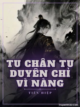 Bìa Tu Chân Tu Duyên Chỉ Vì Nàng