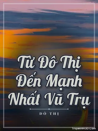 Bìa Từ Đô Thị Đến Mạnh Nhất Vũ Trụ