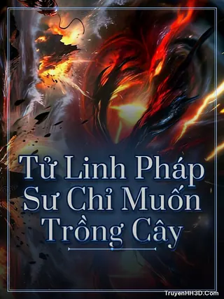 Bìa Tử Linh Pháp Sư Chỉ Muốn Trồng Cây