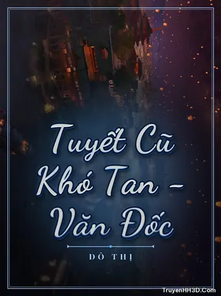 Bìa Tuyết Cũ Khó Tan - Văn Đốc