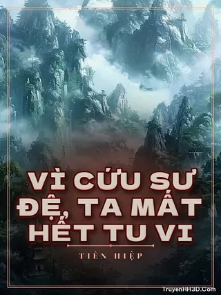 Bìa Vì Cứu Sư Đệ, Ta Mất Hết Tu Vi