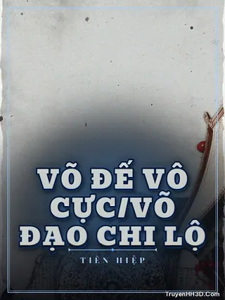 Bìa Võ Đế Vô Cực/Võ Đạo Chi Lộ