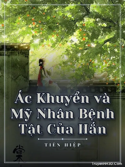 Bìa truyện Ác Khuyển và Mỹ Nhân Bệnh Tật Của Hắn