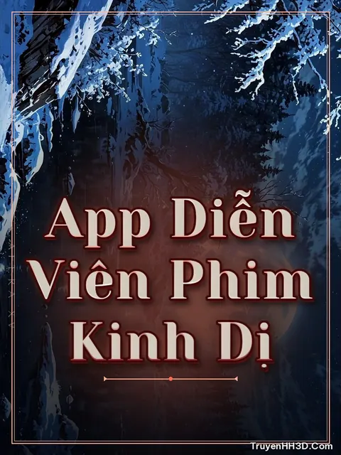 Bìa truyện App Diễn Viên Phim Kinh Dị