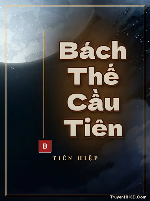 Bìa truyện Bách Thế Cầu Tiên