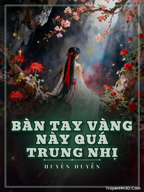 Bìa truyện Bàn Tay Vàng Này Quá Trung Nhị