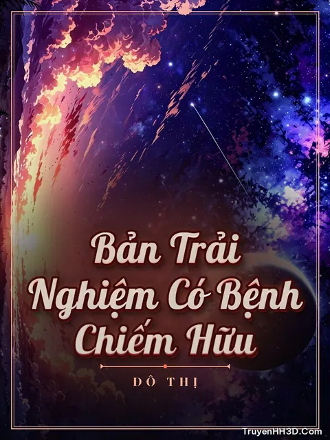 Bìa truyện Bản Trải Nghiệm Có Bệnh Chiếm Hữu
