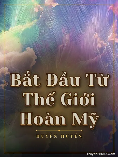 Bìa truyện Bắt Đầu Từ Thế Giới Hoàn Mỹ