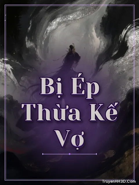 Bìa truyện Bị Ép Thừa Kế Vợ