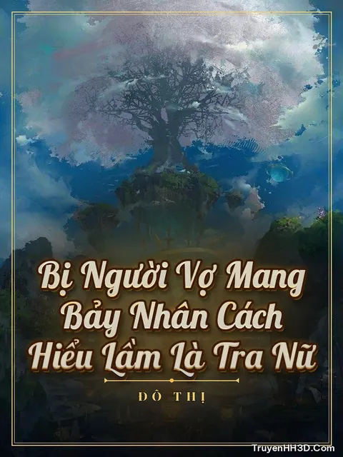 Bìa truyện Bị Người Vợ Mang Bảy Nhân Cách Hiểu Lầm Là Tra Nữ