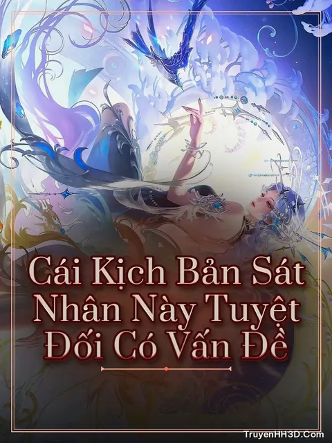 Bìa truyện Cái Kịch Bản Sát Nhân Này Tuyệt Đối Có Vấn Đề