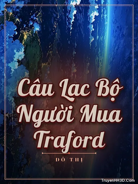 Bìa truyện Câu Lạc Bộ Người Mua Traford