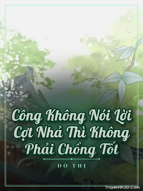 Bìa truyện Công Không Nói Lời Cợt Nhả Thì Không Phải Chồng Tốt