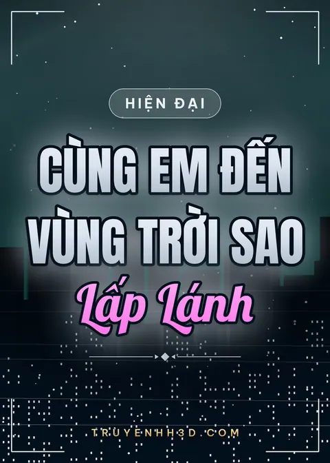 Bìa truyện Cùng Em Đến Vùng Trời Sao Lấp Lánh