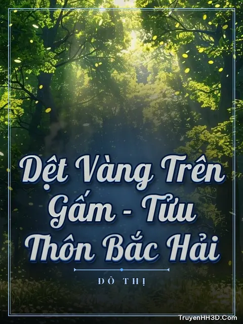 Bìa truyện Dệt Vàng Trên Gấm - Tửu Thôn Bắc Hải