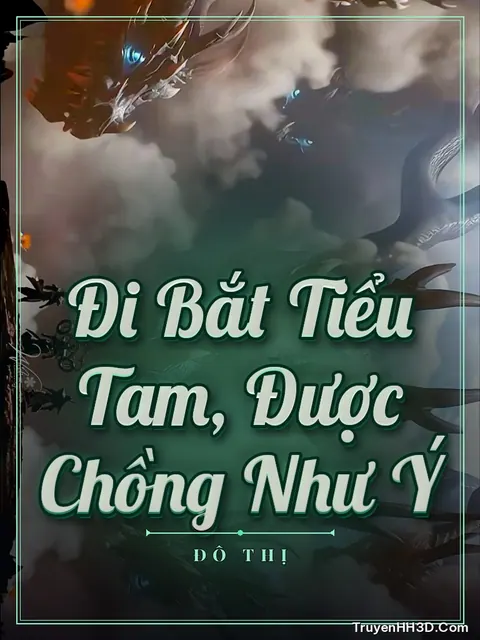 Bìa truyện Đi Bắt Tiểu Tam, Được Chồng Như Ý