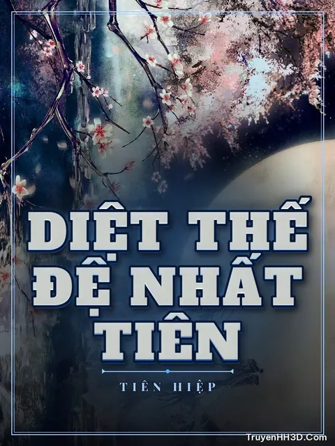 Bìa truyện Diệt Thế Đệ Nhất Tiên