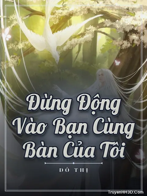 Bìa truyện Đừng Động Vào Bạn Cùng Bàn Của Tôi