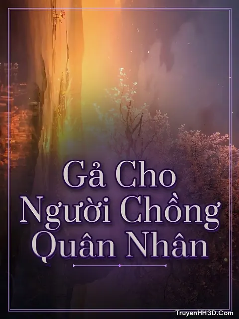 Bìa truyện Gả Cho Người Chồng Quân Nhân