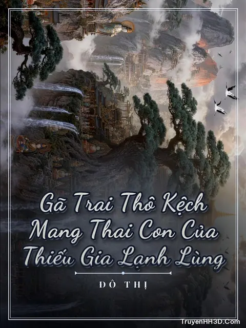 Bìa truyện Gã Trai Thô Kệch Mang Thai Con Của Thiếu Gia Lạnh Lùng