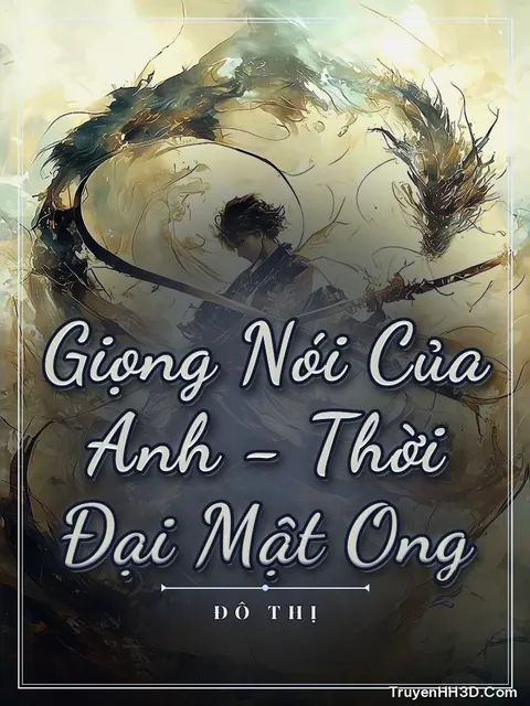 Bìa truyện Giọng Nói Của Anh - Thời Đại Mật Ong