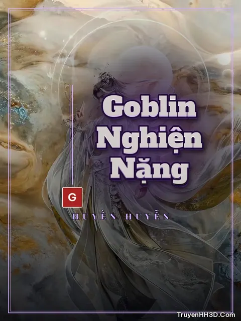 Bìa truyện Goblin Nghiện Nặng