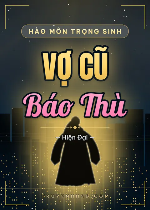Bìa truyện Hào Môn Trọng Sinh: Vợ Cũ Báo Thù